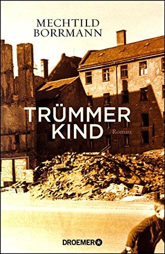 Trümmerkind: Roman