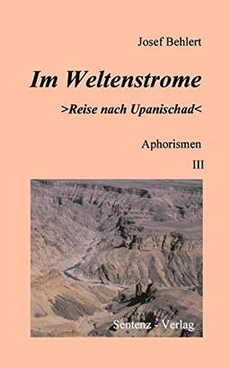 Im Weltenstrome "Reise nach Upanischad": Aphorismen III