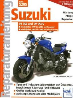 Suzuki SV 650/SV 650 S /Vergaser u. Einspritzung/ Modelljahr 1999-2008: Modelljahre 1999 bis 2009 (Reparaturanleitungen)