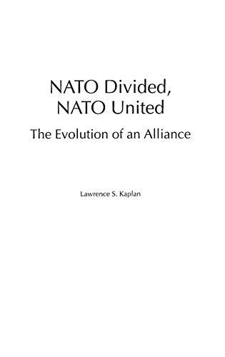 NATO Divided, NATO United: The Evolution of an Alliance