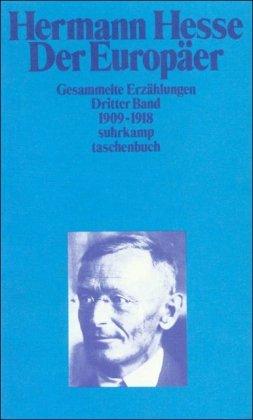 Gesammelte Erzählungen: Band 3. Der Europäer. 1909-1918: BD 3 (suhrkamp taschenbuch)