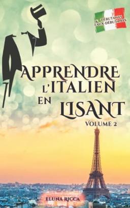 Apprendre l'italien en lisant: Volume 2 — L'évasion d'Arsène Lupin