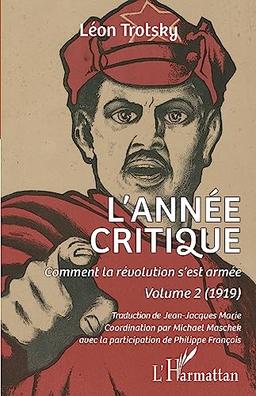 L'année critique: Comment la révolution s'est armée. Volume 2 (1919) (2)