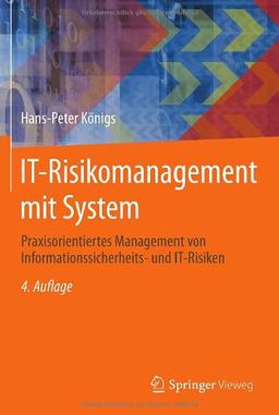 IT-Risikomanagement mit System: Praxisorientiertes Management von Informationssicherheits- und IT-Risiken (Edition kes)