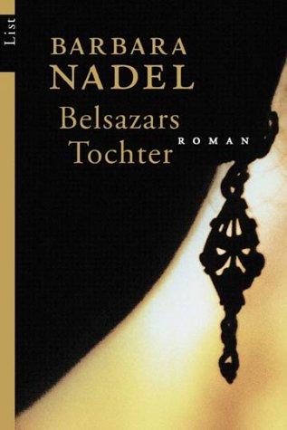 Belsazars Tochter: Roman