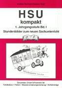 HSU kompakt, 1. Jahrgangsstufe, Bd.1: Stundenbilder zum neuen Sachunterricht. Gesamtes Unterrichtsmaterial fächerübergreifend - Tafelbilder - Folien - Klassenzimmergestaltung