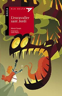 L'excavaller Sant Jordi (Ala Delta serie roja, Band 39)