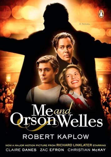 Me and Orson Welles: A Novel