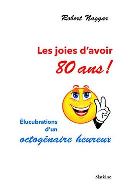 Les joies d'avoir 80 ans!