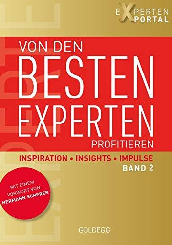 Von den besten Experten profitieren, Band 2: Inspiration, Insights, Impulse