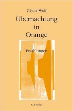 Übernachtung in Orange. Erzählungen