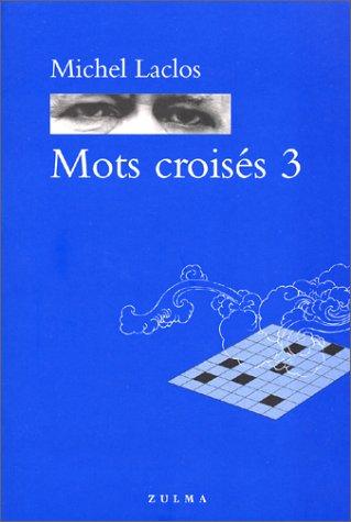 Mots croisés. Vol. 3