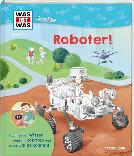 WAS IST WAS Junior Band 44 Roboter! (WAS IST WAS Junior Sachbuch, Band 44)