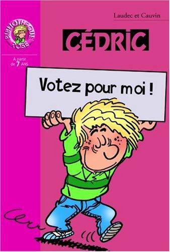 Cédric. Vol. 10. Votez pour moi !