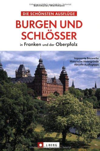 Burgen und Schlösser in Franken und der Oberpfalz