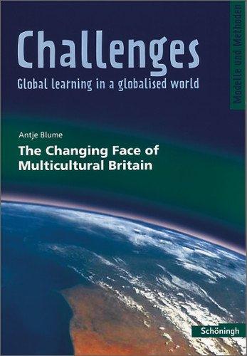 Challenges - Global learning in a globalised world. Modelle und Methoden für den Englischunterricht: Challenges: The Changing Face of Multicultural Britain