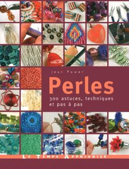 Perles : 300 astuces, techniques et pas à pas