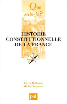 Histoire constitutionnelle de la France (Que Sais-Je ?)