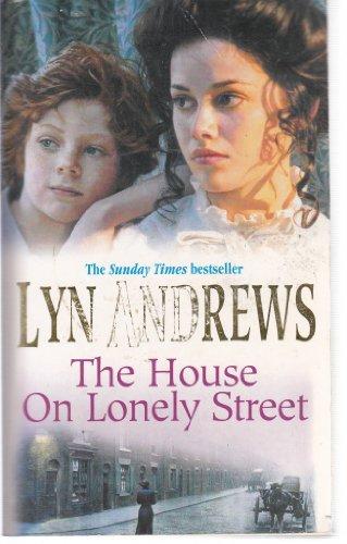 The House on Lonely Street: A completely gripping saga of friendship, tragedy and escape