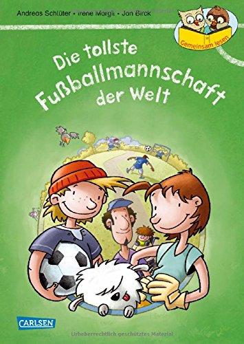 Die tollste Fußballmannschaft der Welt (Neuausgabe): Geschichten im Dialog – zu zweit lesen lernen (Gemeinsam lesen)