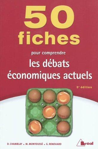 50 fiches pour comprendre les débats économiques actuels