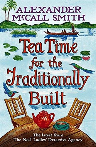 Tea Time for the Traditionally Built (No. 1 Ladies' Detective Agency)