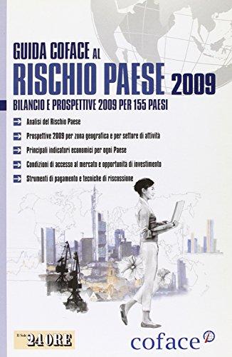 Guida al rischio paese 2009. Bilancio e prospettive 2009 per 155 paesi (Mondo & mercati)