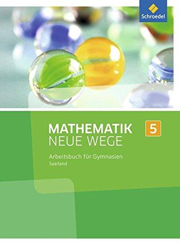 Mathematik Neue Wege SI - Ausgabe 2016 für das Saarland: Arbeitsbuch 5