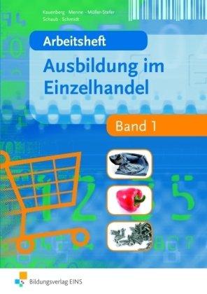 Arbeitsheft - Ausbildung im Einzelhandel Band 1