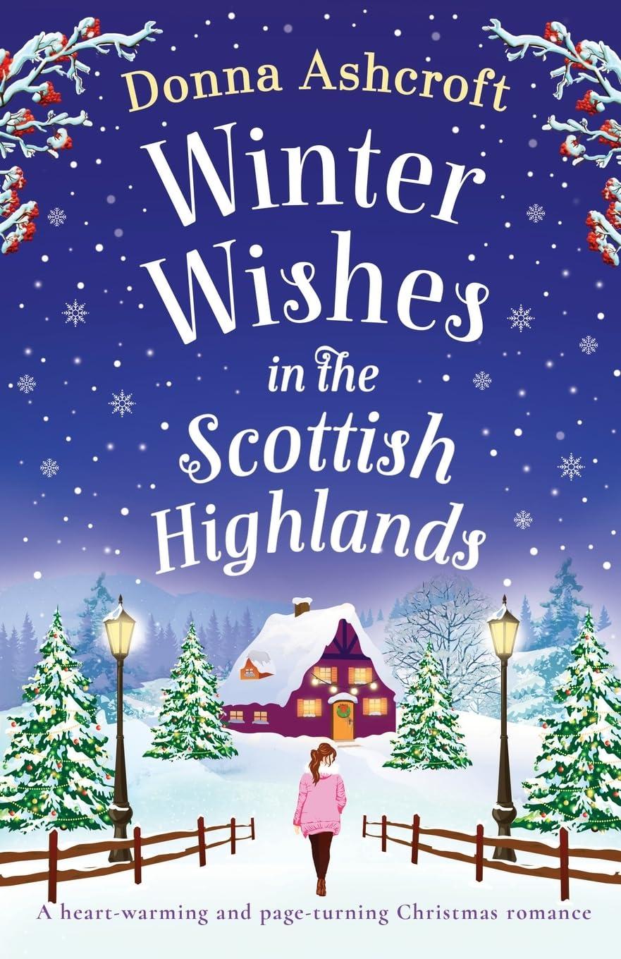 Winter Wishes in the Scottish Highlands: A heart-warming and page-turning Christmas romance