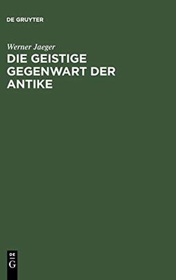 Die geistige Gegenwart der Antike