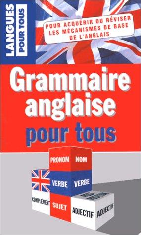 La Grammaire anglaise pour tous