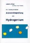 Die homöopathische Arzneimittelprüfung von Hydrogenium (Book on Demand)