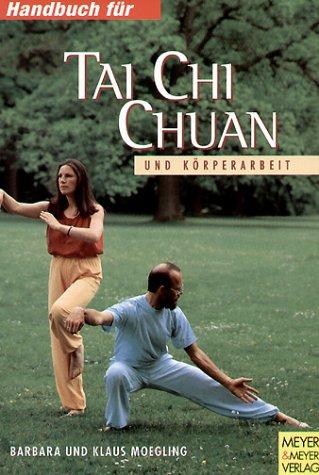 Handbuch für Tai Chi Chuan und Körperarbeit