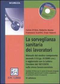 La sorveglianza sanitaria dei lavoratori. Con CD-ROM