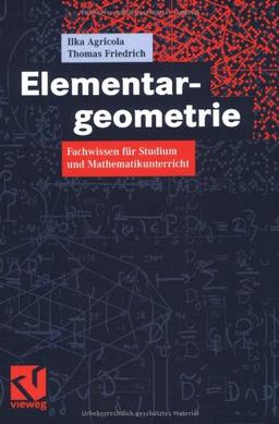 Elementargeometrie: Fachwissen für Studium und Mathematikunterricht