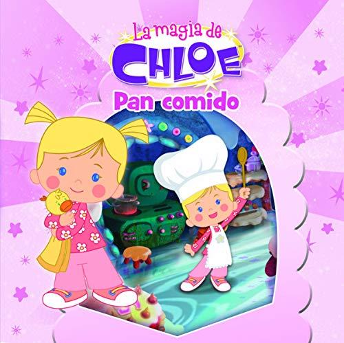 La magia de Chloe. Pan comido (Un cuento de La magia de Chloe)