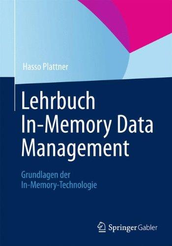 Lehrbuch In-Memory Data Management: Grundlagen der In-Memory-Technologie