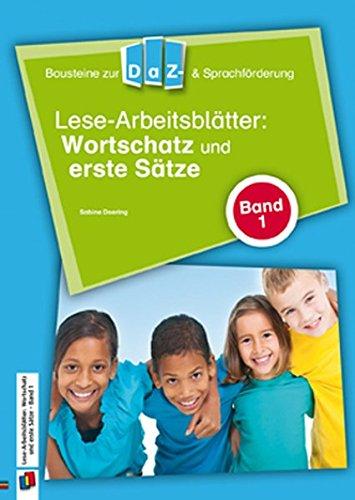 Lese-Arbeitsblätter: Wortschatz und erste Sätze - Band 1 (Bausteine zur DaZ- und Sprachförderung)