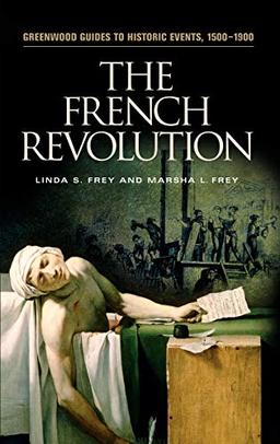 The French Revolution (Greenwood Guides to Historic Events 1500-1900)