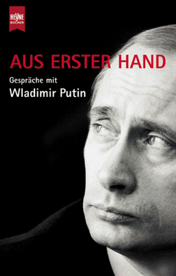 Aus erster Hand. Gespräche mit Wladimir Putin.