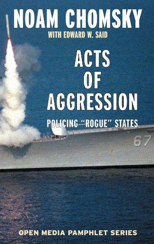 Acts of Aggression: Policing Rogue States (Open Media Series)