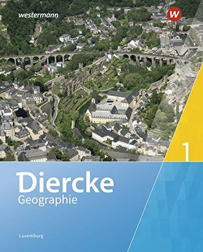 Diercke Geographie - Ausgabe 2019 für Luxemburg: Schülerband 1