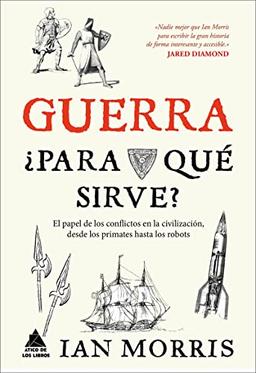 Guerra, ¿para qué sirve? (Ático Historia, Band 11)