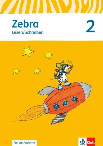 Zebra / Arbeitsheft Lesen/Schreiben 2. Schuljahr zur Ausleihe: Neubearbeitung