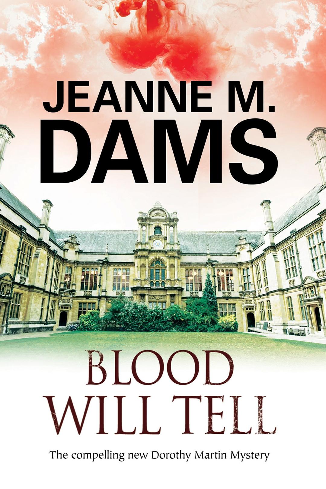 Blood Will Tell: A Cozy Mystery Set in Cambridge, England (Dorothy Martin Mysteries, Band 17)