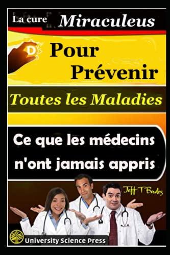 La cure miraculeuse pour prévenir toutes les maladies - Ce que les médecins n'ont jamais appris