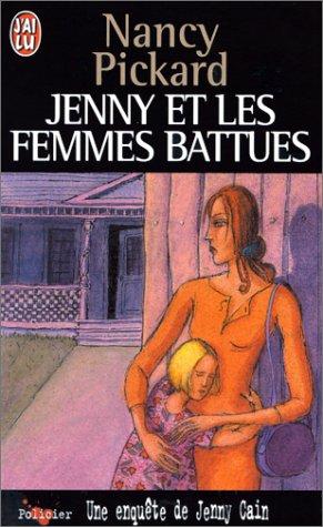 Une enquête de Jenny Cain. Jenny et les femmes battues