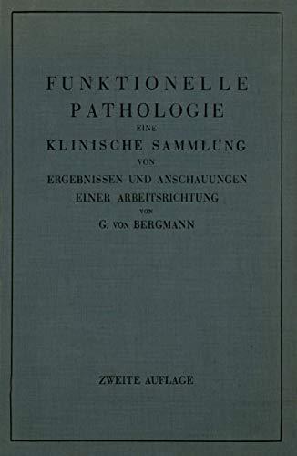 Funktionelle Pathologie: Eine Klinische Sammlung von Ergebnissen und Anschauungen Einer Arbeitsrichtung