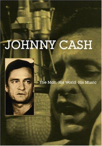 Johnny Cash - The Man, His World, His Music